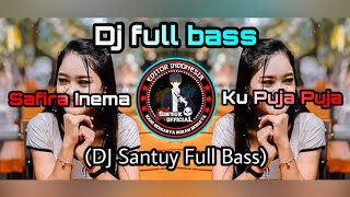 Safira Inema Ku Puja Puja DJ Santuy Full Bass