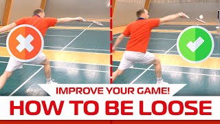 How to be loose in badminton - biomechanics