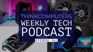 ThinkComputers Podcast #362 - RTX 4060 Ti Details, RX 7600 XT, Intel Name Change \u0026 More!