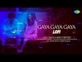 Gaya Gaya Gaya - Lofi | CHUP! | Dulquer Salmaan | Shreya Dhanwanthary | R Balki | Amit Trivedi |