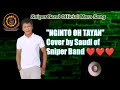 NGINTO OH TAYAN COVER BY SAUDI OF SNIPER BAND OFFICIAL MORO SONG ❤️❤️❤️