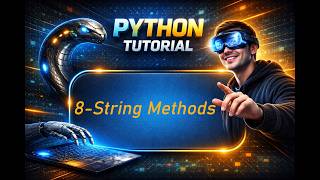 8- String Methods || Learning Python From Scratch