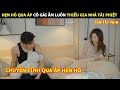 [Review Phim] Hẹn Hò Qua Áp Cô Gái Ẵm Luôn Thiếu Gia Nhà Tài Phiệt | review phim Hay