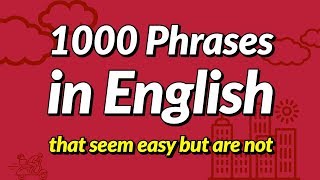 1000 English conversation phrases that seem easy but are not
