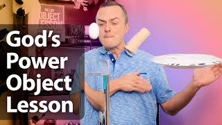 God's Power Object Lesson - Nothing is Impossible with God