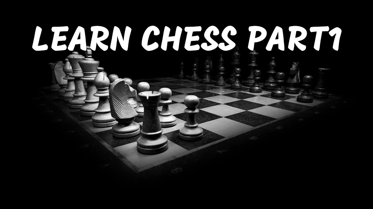 Learn Chess Basics - Part1 - YouTube