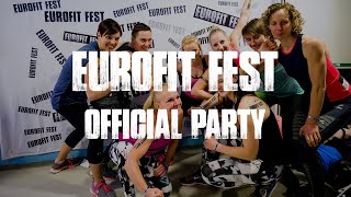 EUROFIT FEST OFFICIAL PARTY