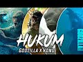 Godzilla x Kong || Hukum.