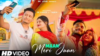 Maan Meri Jaan | King | Heart Touching Love Story | New Hindi Song | SK Love 2023