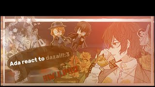 Ada react to dazai || !!W.I.P!!2 || ⋆.˚ ᡣ𐭩 .𖥔˚