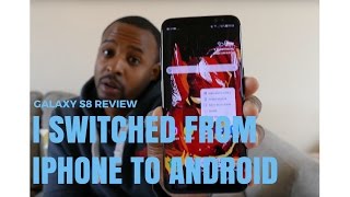 Samsung Galaxy S8 - Review from a Life Long iPhone User