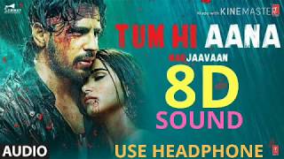 Tum hi annaaaa -8D SOUND - Hindi Songs - Marjaavan - Bollywood