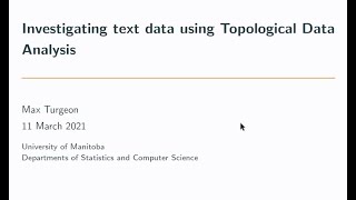 Investigating text data using Topological Data Analysis – Max Turgeon