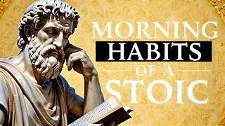 15 THINGS YOU SHOULD DO EVERY MORNING (Stoic Routine)