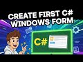 Create Your First C# Windows Forms Application using Visual Studio