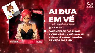 Ai Đưa Em Về - Take Me Back, Back Home Remix Tiktok - Low Cortisol Song Remix