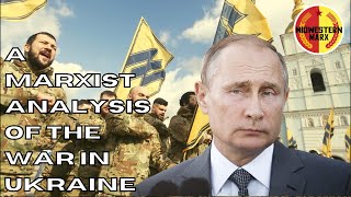 A Marxist Analysis of the War in Ukraine