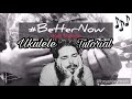 Post Malone - Better Now Ukulele Tutorial | Better Now Ukulele Easy Version