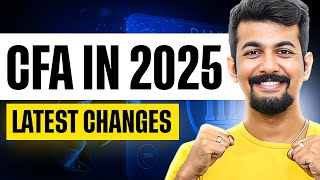 CFA 2025 Updates | MAJOR changes!