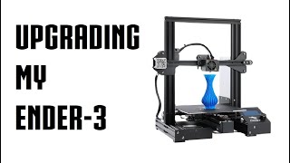 How to Upgrade the Creality Ender-3 | Essential Upgrades!