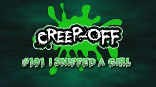 #101 I Sniffed a Girl