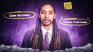 The Rich Dont Own Anything.... They Just Control Everything ( & You can too)