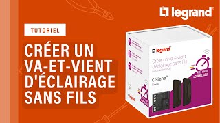 Prêt à poser Legrand : créer un va et vient d’éclairage sans fils avec un micromodule