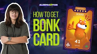 How to Get BONK Card on Sleepagotchi LITE | jannidepp