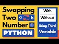 Swapping Two Number With / Without Using Third Variable in Python | Gelvix Tech