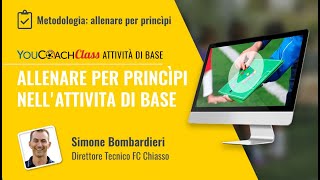 Come allenare per princìpi nell'attività di base - Intro Webinar per allenatori Simone Bombardieri