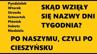 Skąd Się Wzięły NAZWY DNI TYGODNIA i dlaczego NIEDZIELA To Pierwszy Dzień tygodnia @gwaracieszynska