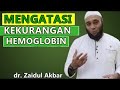 ❤Cara mengatasi kekurangan hemoglobin - dr.Zaidul Akbar