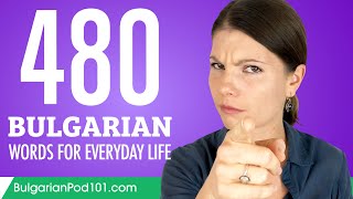 480 Bulgarian Words for Everyday Life - Basic Vocabulary #24