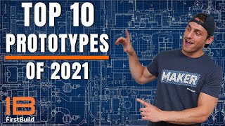 Top 10 PROTOTYPES of 2021 Recap