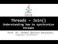 Threads – Join(): Understanding how to synchronize threads