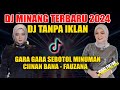 DJ TIKTOK TERBARU 2024 || DJ GARA GARA SEBOTOL MINUMAN || DJ CIINAN BANA - FAUZANA