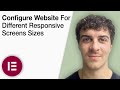 Elementor - How to Configure Website for Different Responsive Screens Sizes [2025 Full Guide]