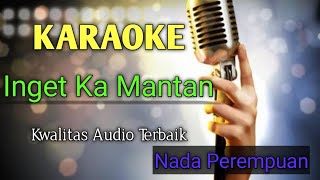 KARAOKE INGET KA MANTAN-WAGISTA/Nada Perempuan (awewe)Plus Lirik Teks