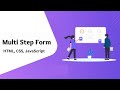How To Create a Form With Multiple Steps | Multi Step Form