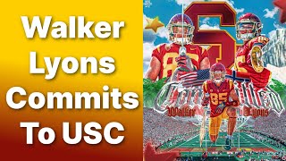 Walker Lyons Commits To USC (USC Football)