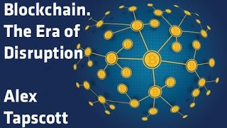 "Blockchain. The Era of Disruption" - Alex Tapscott