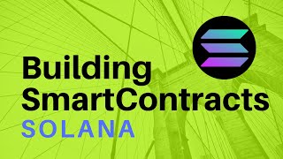 Building SmartContracts With Solana and Rust Lang