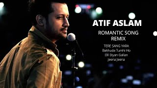 BEST OF ATIF ASLAM SONGS || ATIF ASLAM Romantic Hindi Songs Collection Bollywood Mashup Songs.