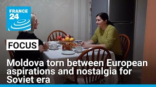 Moldova torn between European aspirations and nostalgia for Soviet era • FRANCE 24 English