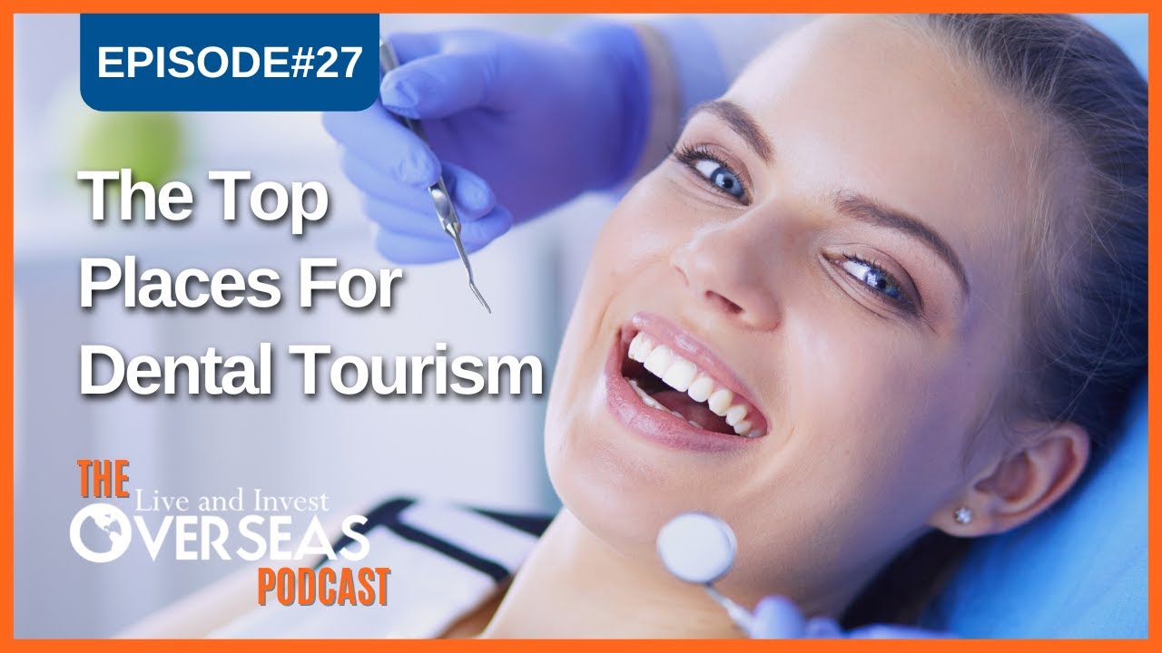The Top 10 Destinations For Affordable Quality Dental Tourism Youtube