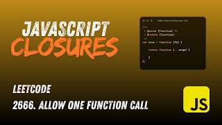JavaScript Closures in Practice: Solving LeetCode 2666 (Allow One Function Call) | #javascript