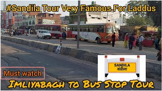 Sandila Tour || From Imliyabagh To Bus Stop Tour @JeddahPoint#sandila #dailyvlogs #malihabad