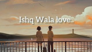 ISQH Wala love || Only (lyrics) video|| Student of the year