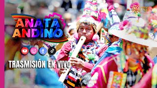 ¡Anata Andino 2025 en Vivo: Sumérgete en la Fiesta Cultural de Bolivia!