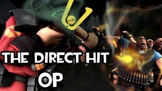 TF2: The Direct Hit Is OP